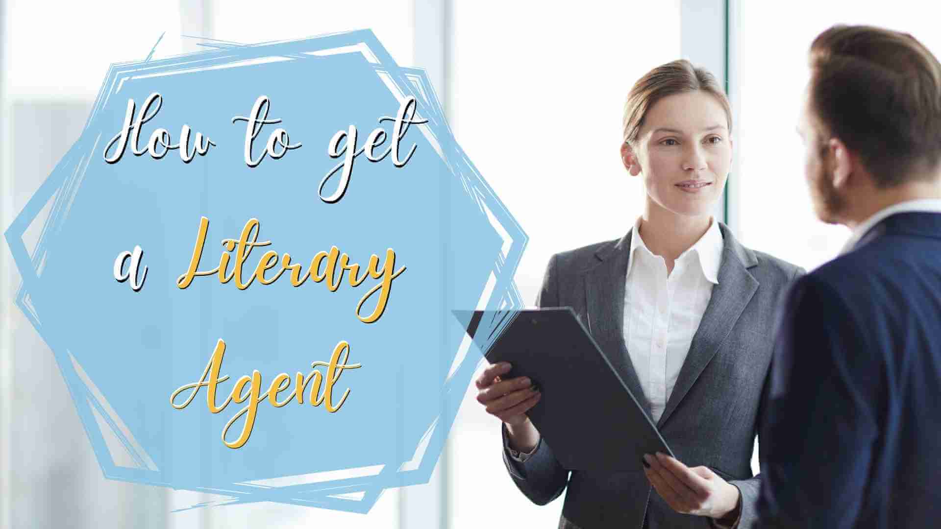 How to Get a Literary Agent in 6 easy steps